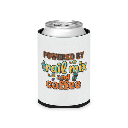 Can Cooler — "Powered by Trail Mix and Coffee" Insulated Beverage Koozie
